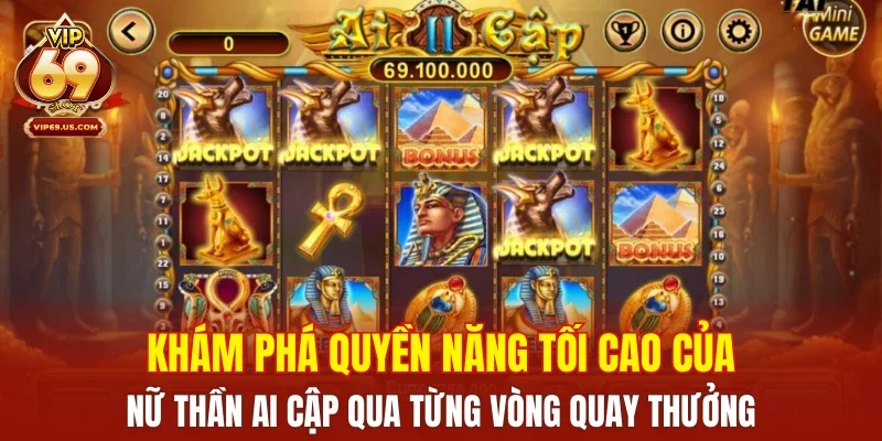 Khám phá quyền năng tối cao của nữ thần Ai Cập qua từng vòng quay thưởng