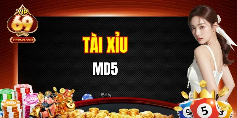 Tài Xỉu MD5