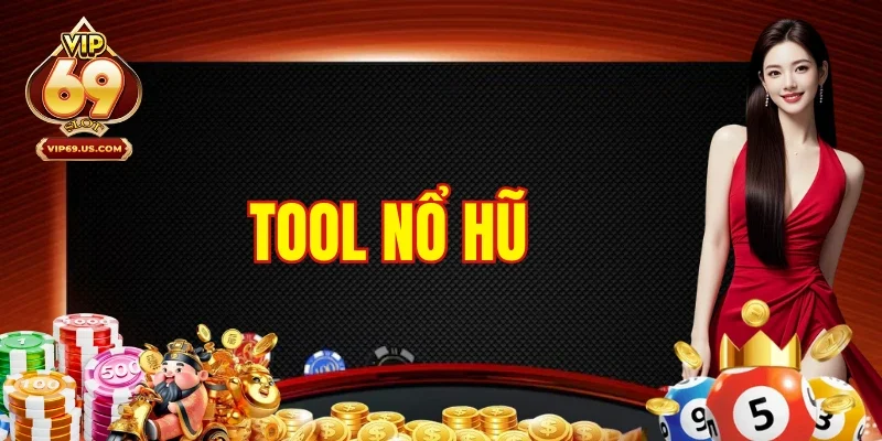 Tool Nổ Hũ